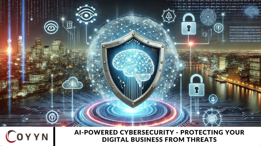 AI-Powered Cybersecurity - Protecting Your Digital Business from Threats