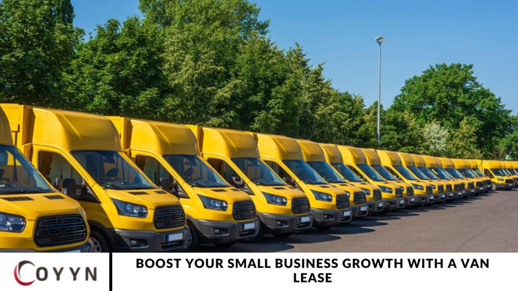 Boost Your Small Business Growth with a Van Lease