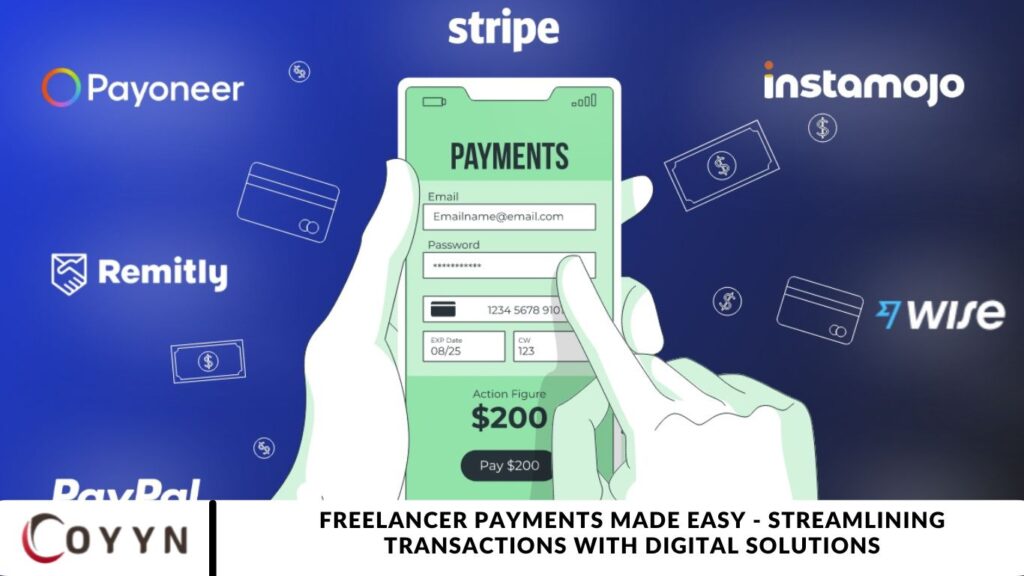 Freelancer Payments Made Easy - Streamlining Transactions with Digital Solutions