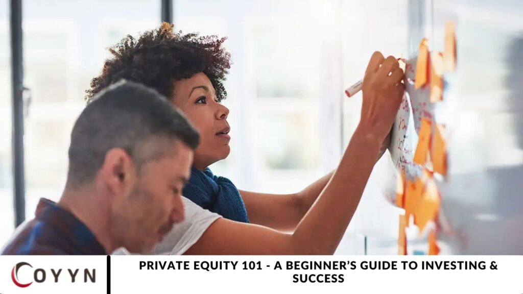 Private Equity 101 - A Beginner’s Guide to Investing & Success