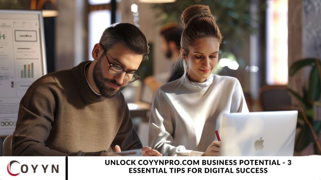 Unlock Coyynpro.com Business Potential - 3 Essential Tips for Digital Success