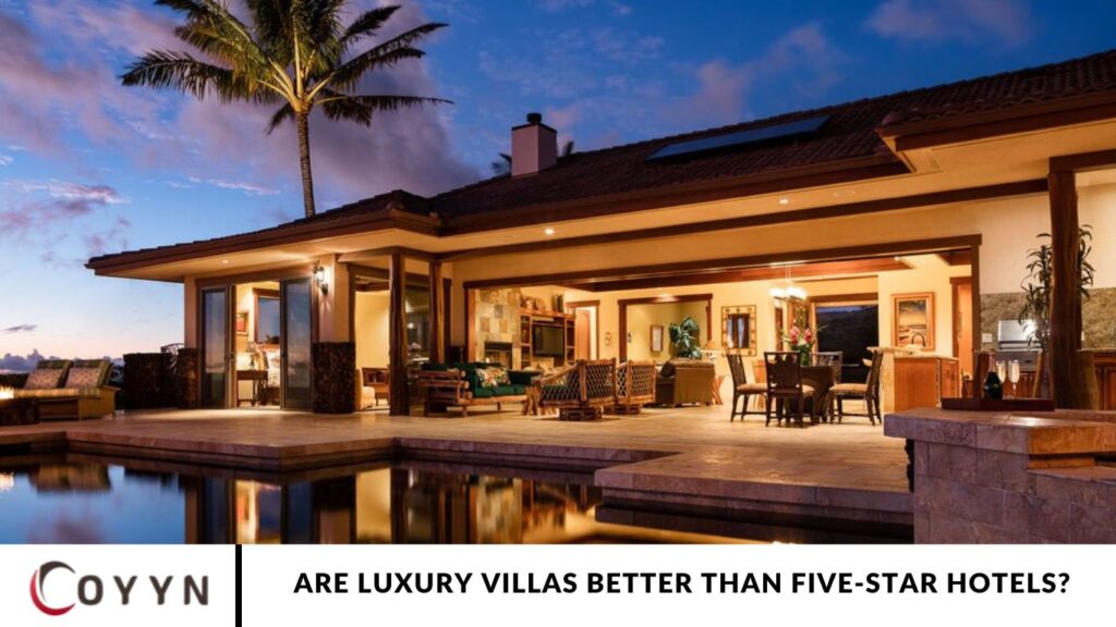Are luxury villas better than five-star hotels?