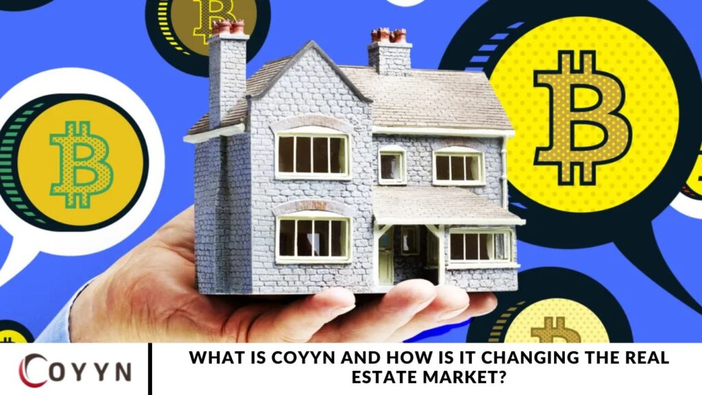 What Is Coyyn and How Is It Changing the Real Estate Market?