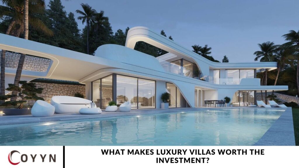 What makes luxury villas worth the investment?