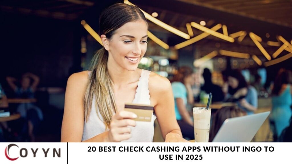 20 Best Check Cashing Apps Without Ingo to Use in 2025