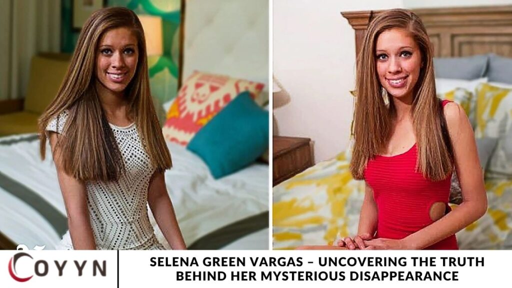 Selena Green Vargas – Uncovering the Truth Behind Her Mysterious Disappearance