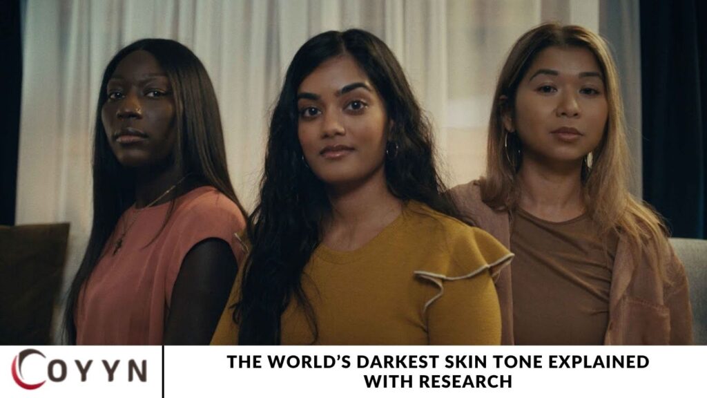 The World’s Darkest Skin Tone Explained with Research